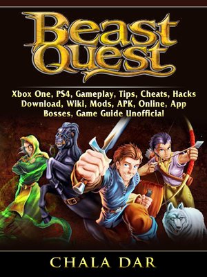 cover image of Beast Quest, Xbox One, PS4, Gameplay, Tips, Cheats, Hacks, Download, Wiki, Mods, APK, Online, App, Bosses, Game Guide Unofficial